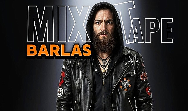 MixTape: BARLAS’ın Zamanı Ağırlayan Müzikal Kolajı