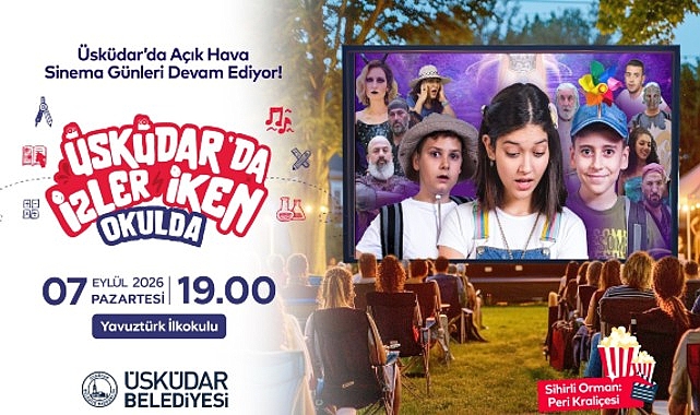 Üsküdar’da İzler İken Okulda: Sihirli Orman için açık hava sineması Yavuztürk’te