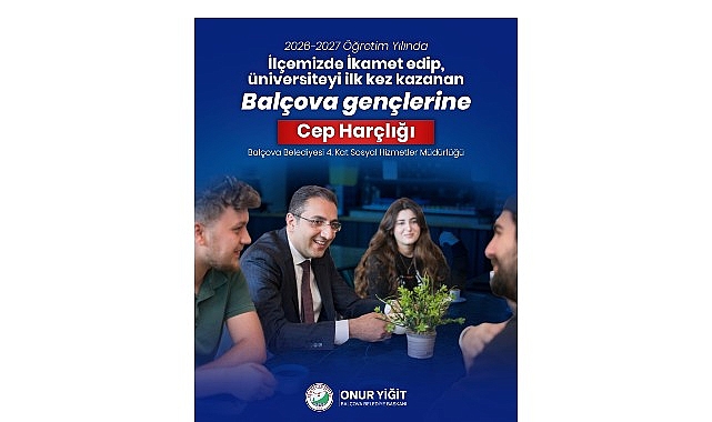 Balçova Belediyesi Gençlere Yönelik Cep Harçlığı Desteklerini Sürdürüyor 2026-2027 Eğitim Döneminde de Devam Ediyor