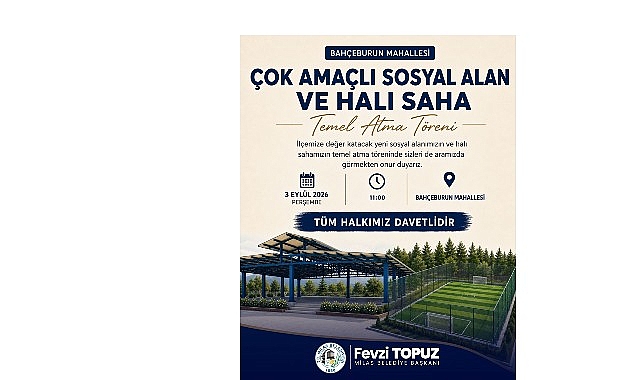 Milas’ta Bahçeburun Mahallesi’ne Çok Amaçlı Sosyal Alan ve Halı Saha Temel Atma Töreni