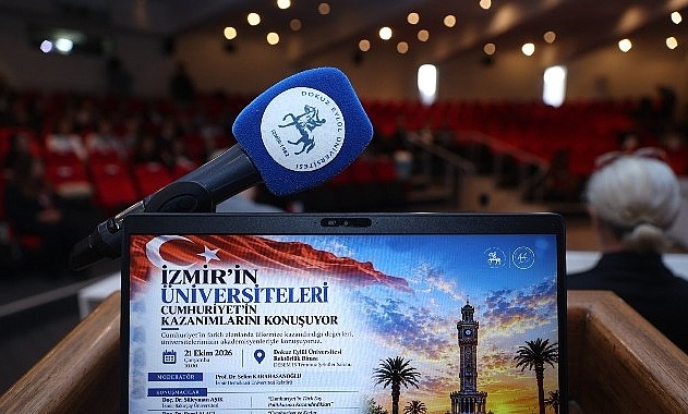 İzmir’in Üniversiteleri Cumhuriyet’in Kazanımlarını DEÜ’de Değerlendirdi