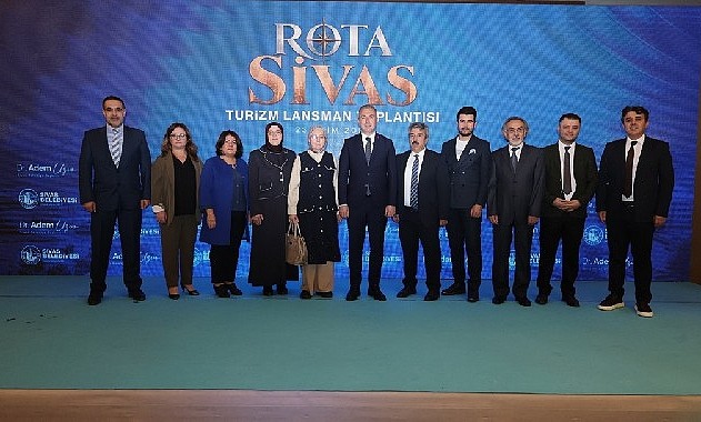 Sivas’ın Turizm Vizyonu “Rota Sivas” ile Yeniden Şekilleniyor
